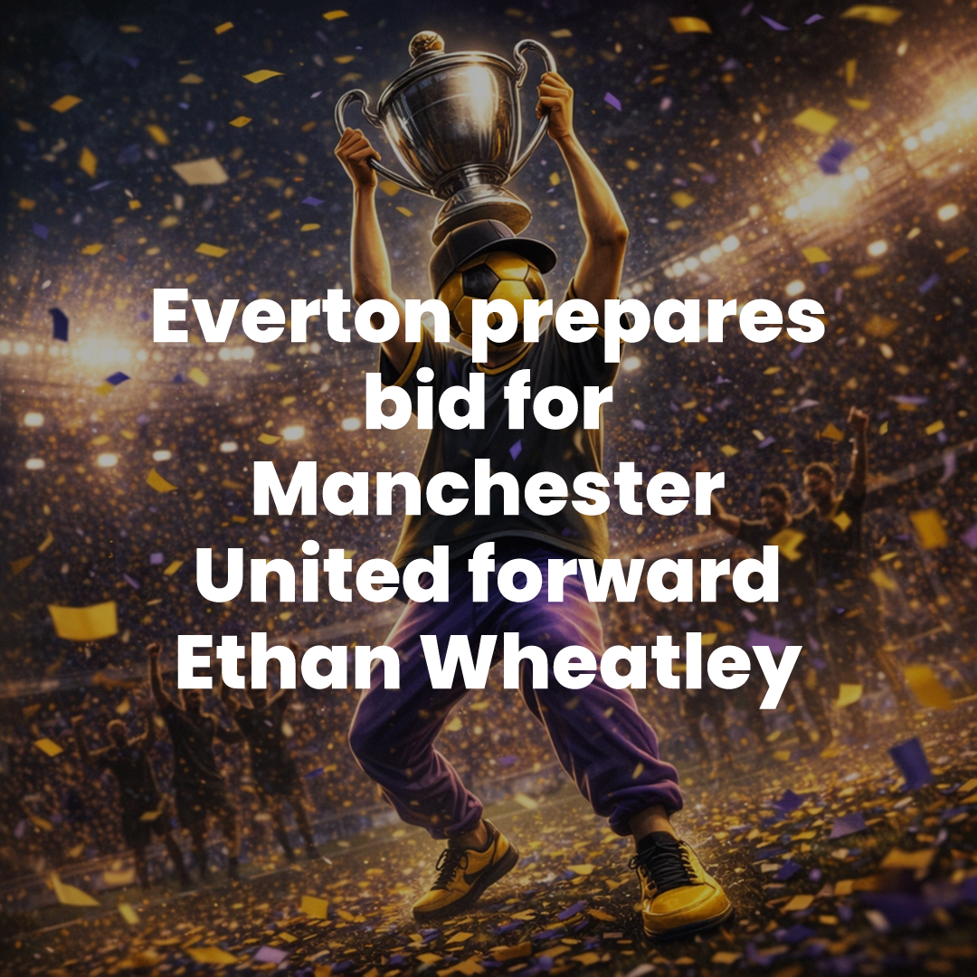 Everton prepares bid for Manchester United forward Ethan Wheatley